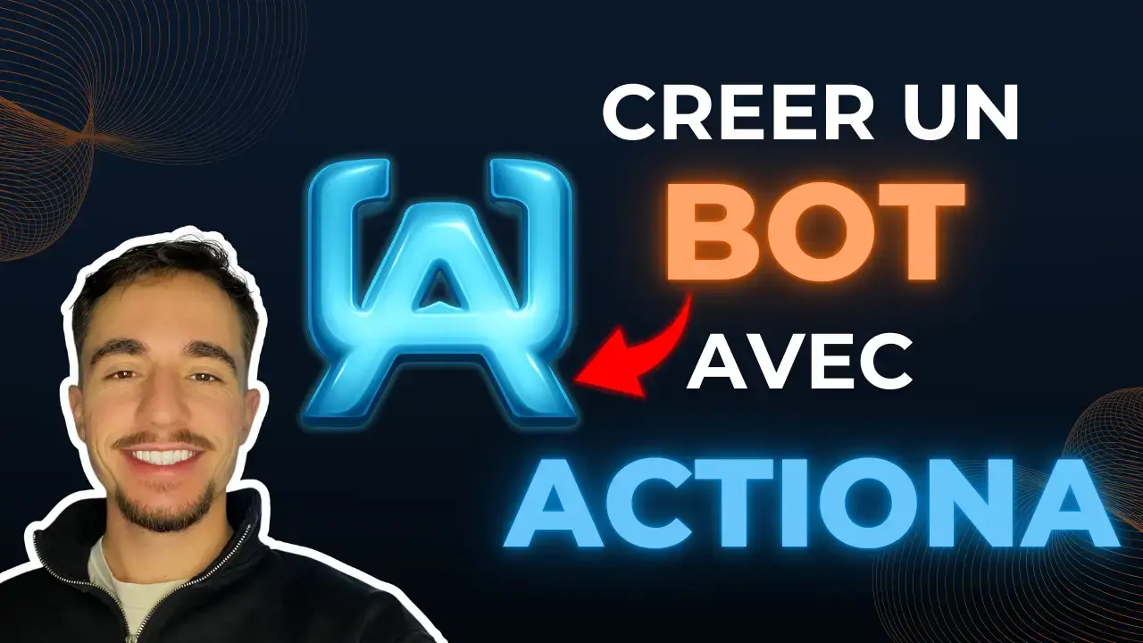 CREER UN BOT AVEC ACTIONA (TUTO)